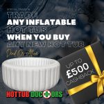 Hot Tub Doctors trade-in offer – exchange inflatable spa for new Bianca Holiday 1 hot tub